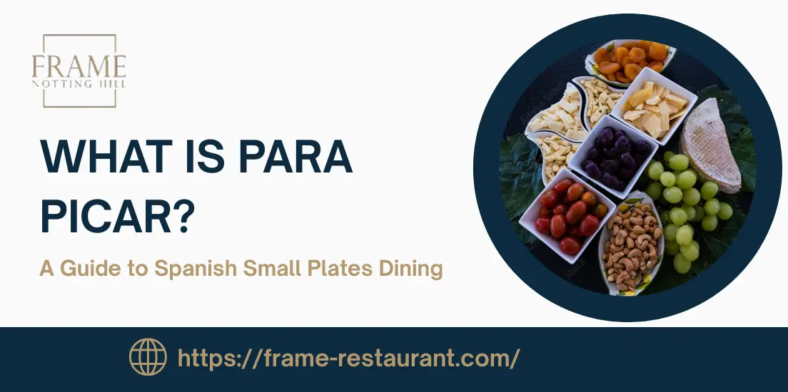 What Is Para Picar? A Guide to Spanish Small Plates Dining