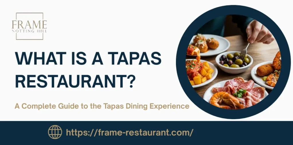 What Is a Tapas Restaurant