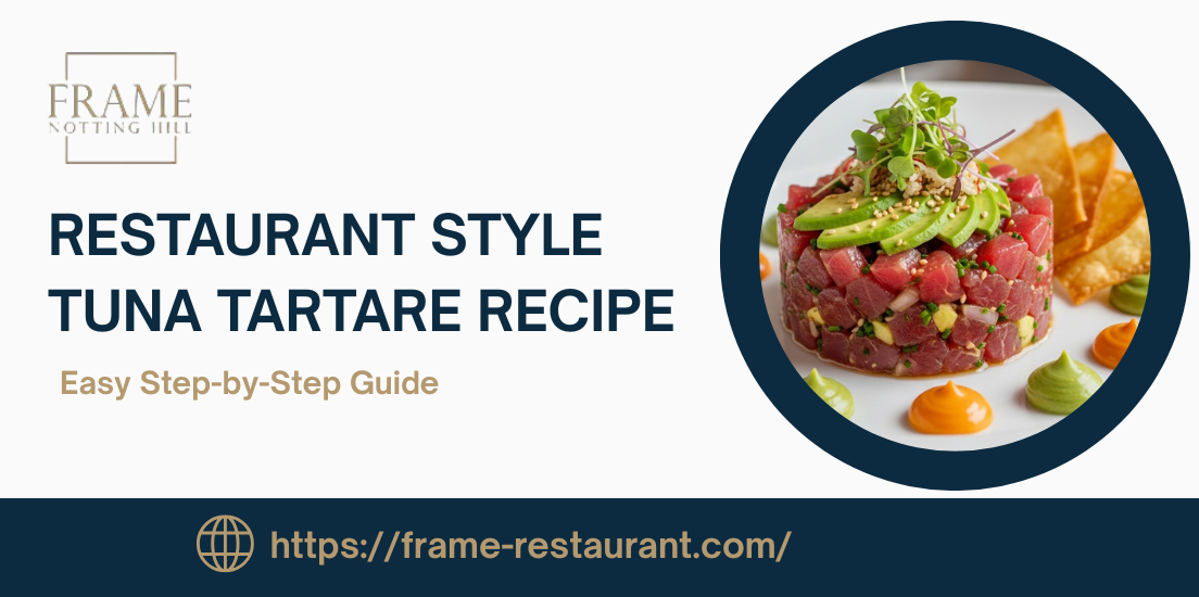 Restaurant Style Tuna Tartare Recipe: Easy Step-by-Step Guide