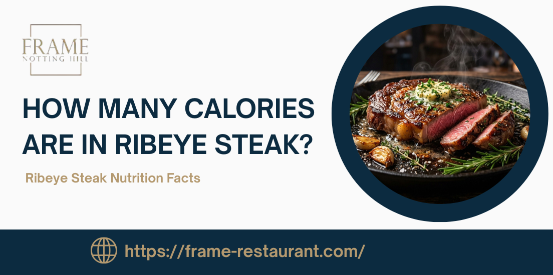 How Many Calories Are in Ribeye Steak? Ribeye Steak Nutrition Facts