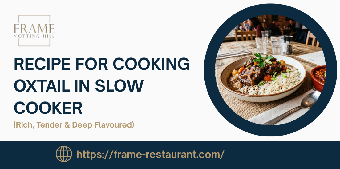 Recipe for Cooking Oxtail in Slow Cooker (Rich, Tender & Deep Flavoured)